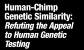 1 Evolutionists commonly try to buttress their claim of a universal tree of life by pointing to the genetic similarity between chimpanzees and humans.