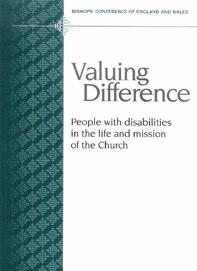 VALUING DIFFERENCE People with disabilities in the life and mission of the Church 1998 Foreword A Vision for