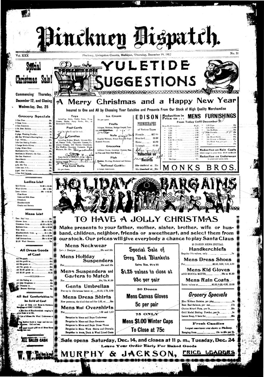 - Vol. XXX PncUney, Lvngston County, Mchgan, Thursday, December V), 1912 No. 51 t. - Commencng Thursday, December 12, and Closng A Merry Chrstmas and a Happy New Year n M Wednesday, Dec.