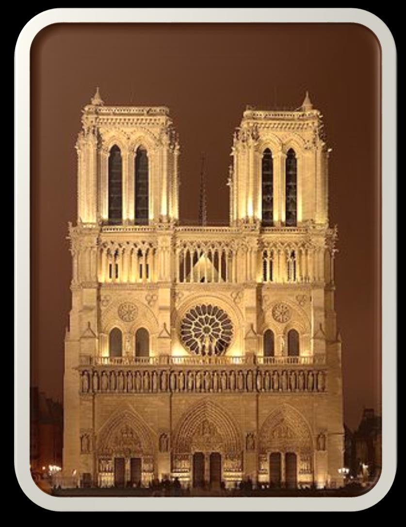 An Early Gothic Cathedral Notre Dame, Paris Means Our Lady referring to Mary, the mother of Christ Bridges the period between Suger s rebuilding of Saint Denis and the High Gothic period.