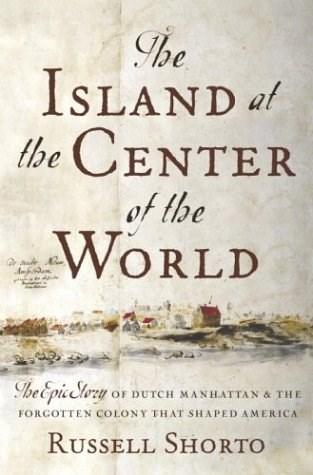 Hats Off New Book Selection Our book study group, Hats Off has chosen its Spring read, The Island at the Center of the World by Russell Shorto.