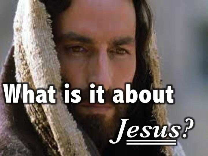 April 8, 2018 Matthew 4:23-25 What is it about Jesus? What is it about Jesus that makes him the most compelling figure in all of history?