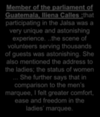 ..the scene of volunteers serving thousands of guests was astonishing. She also mentioned the address to the ladies; the status of women.