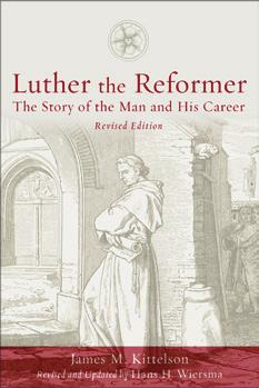 In the style of a fast-paced, action-packed novel. hc, 264 pp. M Luther the Reformer: The Story of the Man and His Career, Second Edition by James M. Kittelson and Hans H.