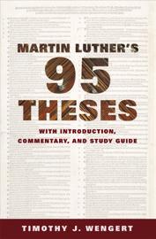 Martin Luther: His Writings Explore Luther s own key writings with guidance from top Luther scholars. M Martin Luther s Ninety-Five Theses: With Introduction, Commentary, and Study Guide by Timothy J.