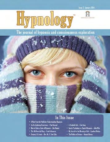 Hypnology Magazine is, for me, a dream come true. That s why I am offering a FREE subscription to the first 1,500 people who see this message and visit www.hypnologymag.com. Best wishes, Fred Kutchins Publisher To sign up for this special subscription offer go to: HypnologyMag.