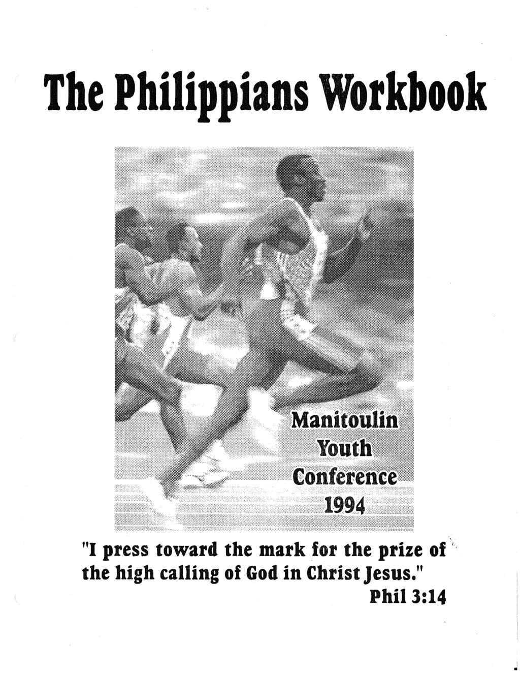 The Philippians Workbook "I press toward the mark for the