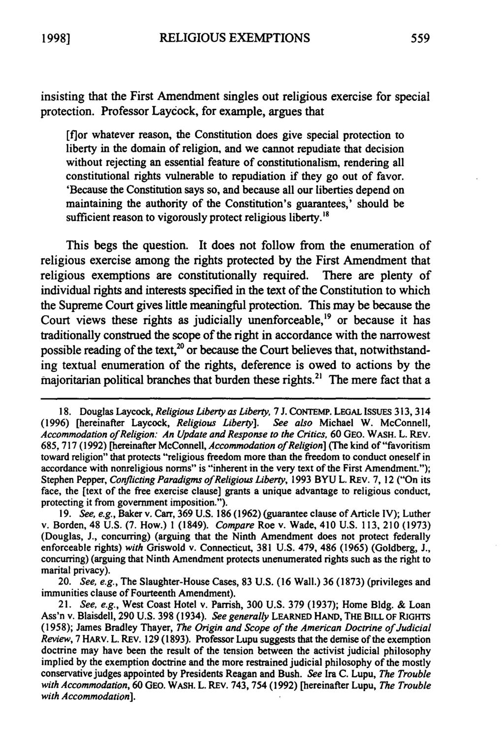 1998] RELIGIOUS EXEMPTIONS insisting that the First Amendment singles out religious exercise for special protection.