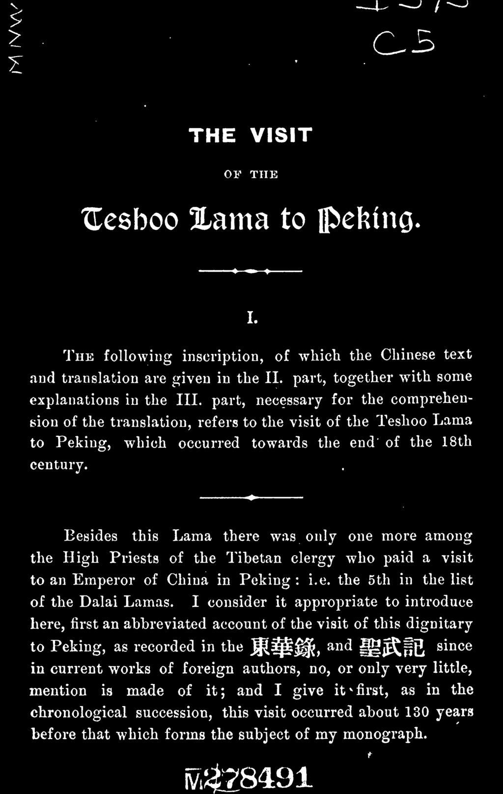 Emperor of China in : Peking i.e. the 5th in the list of the Dalai Lamas.