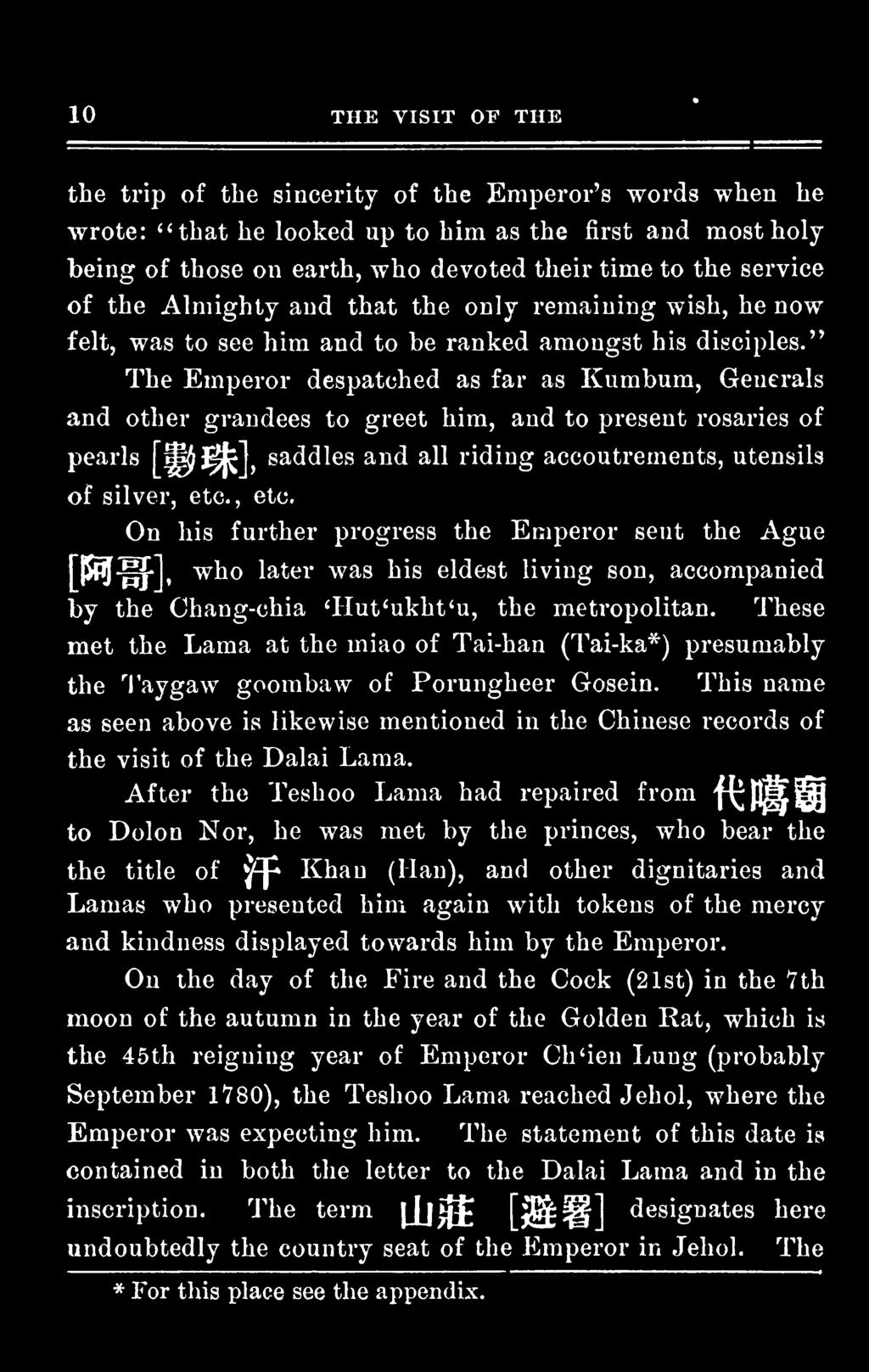 These met the Lama at the miao of Tai-han (Tai-ka*) presumably the Taygaw goombaw of Porungheer Gosein.