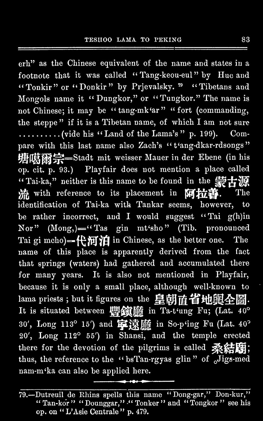 ) Playfair does not mention a place called " Tai-ka," neither is this name to be found in the ^~j^^ ]j& with reference to its placement in The [JPJ^ll^.