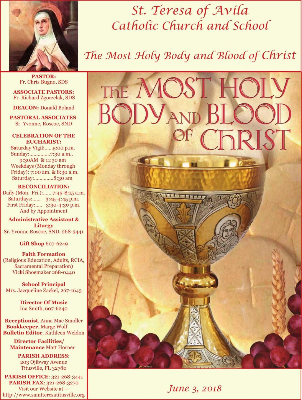 St. Teresa of Avila Catholic Church and School The Most Holy Body and Blood of Christ PASTOR: Fr. Chris Bugno, SDS ASSOCIATE PASTORS: Fr.