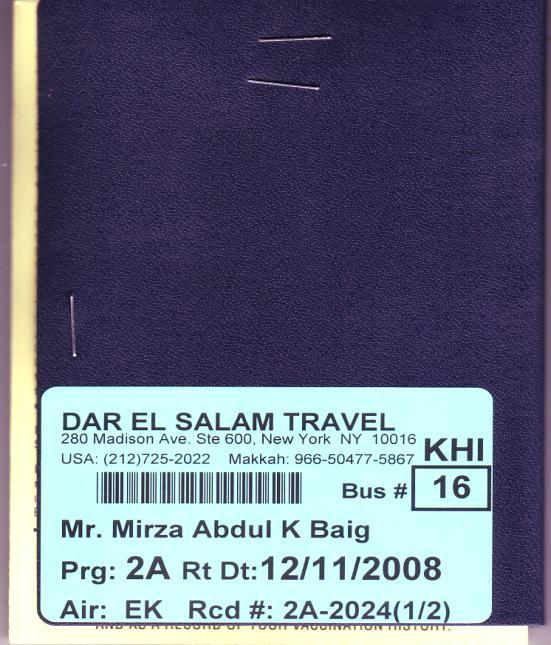 Azhar Zaidi - Dar El Salam Travel 8 ID Card, Luggage Tag, Passport Label MR. MAHMOOD NASIR Maw adah Grand Zamzam AIRLINE : SV BUS #: 07 NATIONALITY : U.S.A. CUSTOMER ID : G-7106 1B Dar El Salam Travel Mr.