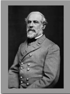P A G E 12 Happy Birthday to Robert E. Lee January 19, 1807 Robert E. Lee was Commander of the Confederate Army during the American Civil War (1861 1865).
