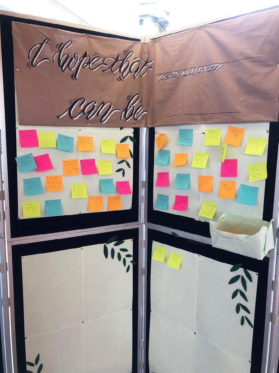 Furthermore, an interactive board was put up for people to write their hopes on what they want campus and society to be.