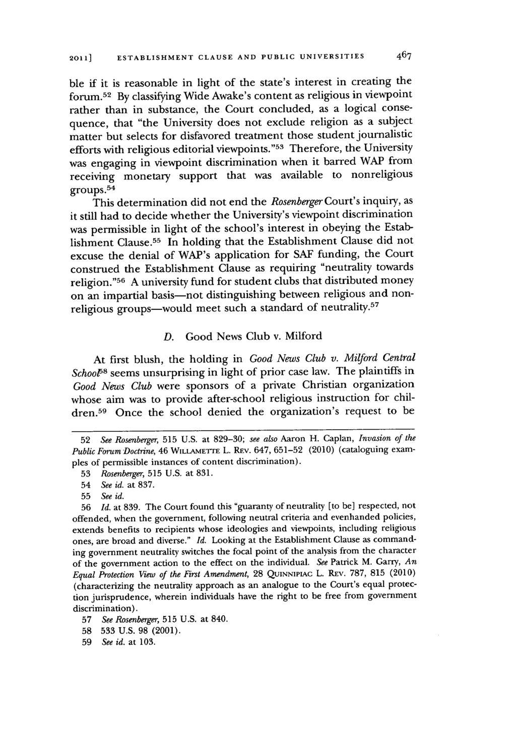 2011] ESTABLISHMENT CLAUSE AND PUBLIC UNIVERSITIES 467 ble if it is reasonable in light of the state's interest in creating the forum.