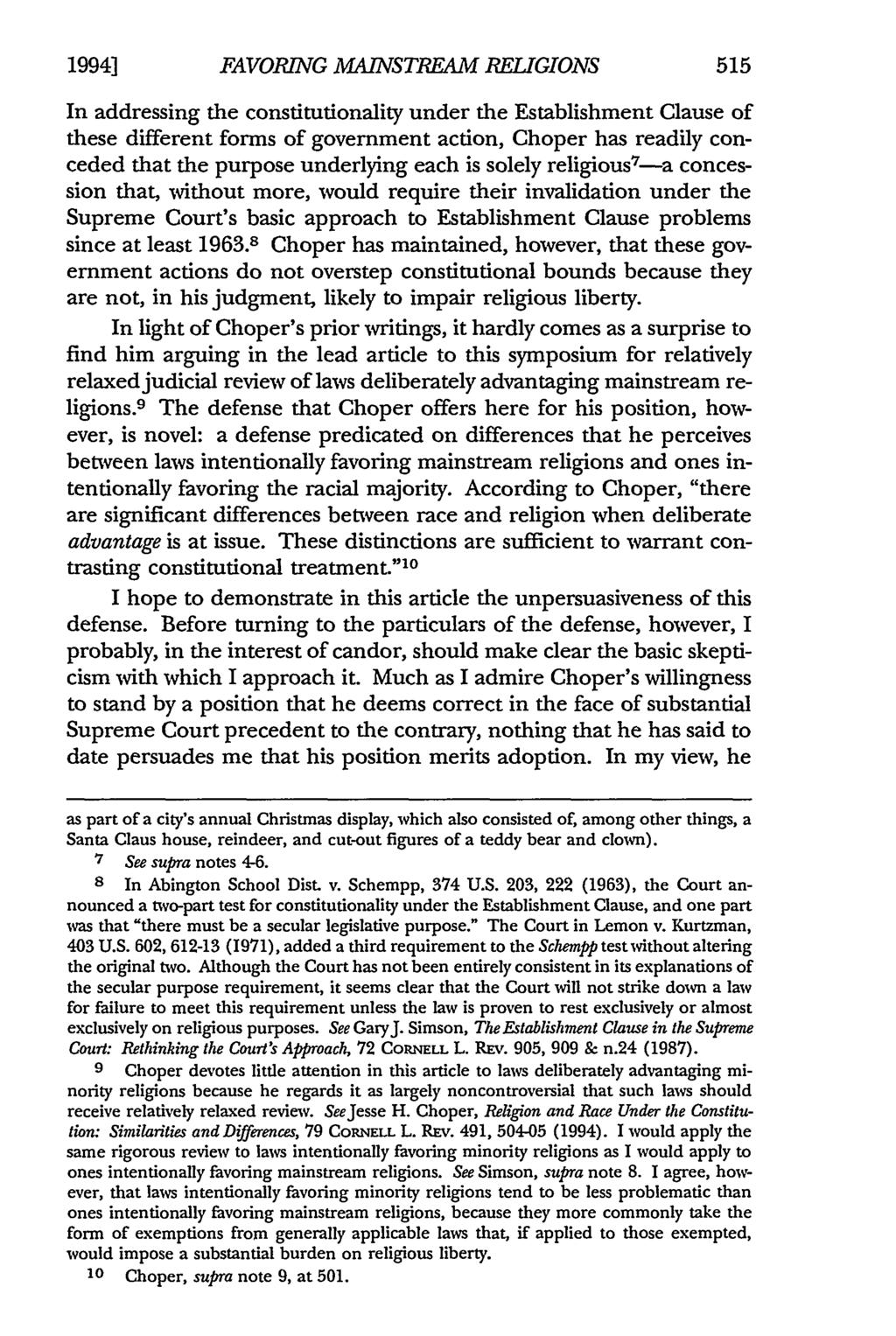 1994] FAVORING MAINSTREAM RELIGIONS In addressing the constitutionality under the Establishment Clause of these different forms of government action, Choper has readily conceded that the purpose