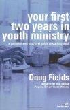 Doug Fields. Your First Two Years. Grand Rapids: Zondervan, Youth Specialties, 2002. http://www.bestwebbuys.com/9780310240457 6. Mark DeVries. Sustainable Youth Ministry.