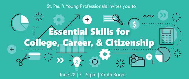St. Paul s Young Professionals invites you to June 28 7-9 PM Youth Room Let s talk about 7 essential skills for college, career and citizenship on June 28 from 7 p.m. to 9 p.m. in the Youth Room.