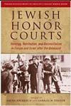 Page 6 Jewish Honor Courts Revenge, Retribution, and Reconciliation in Europe and Israel after the Holocaust Laura Jockusch In the aftermath of World War II, virtually all European countries