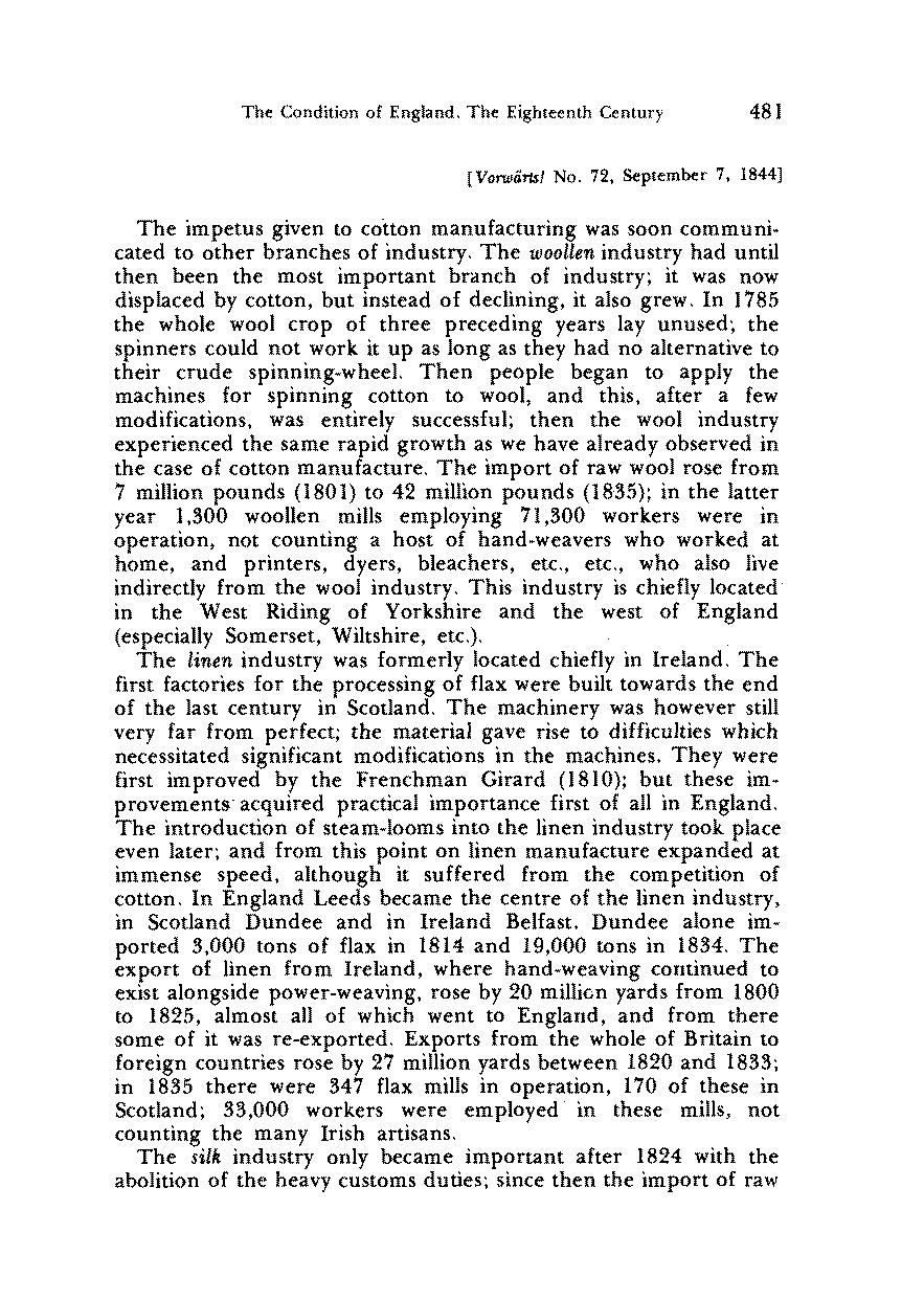 The Condition of England. The Eighteenth Century 48 1 [Vorwärts! No. 72, September 7, 1844] The impetus given to cotton manufacturing was soon communicated to other branches of industry.