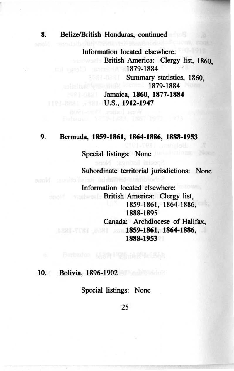 8. BelizelBritish Honduras, continued British America: Clergy list, 1860, 1879-1884 / Summary statistics, 1860, 1879-1884 Jamaica, 1860, 1877-1884 U.S., 1912-1947 9.