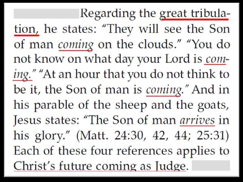 THE COMING RELATIVE TO THE GREAT TRIBULATION Having moved the Great Tribulation into the future, the GB links it with the future