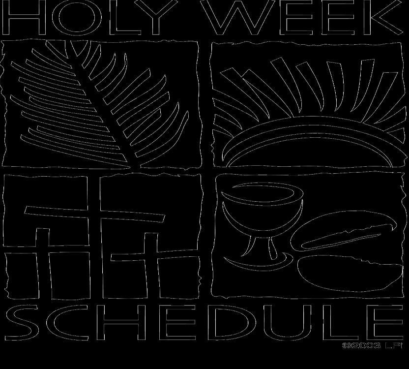 March 18, 2018 The Fifth Sunday of Lent 18 Holy Week Schedule 2018 Confessions Saturday March 24th: 4:00 PM to 5:00 PM Monday March 26th: 3:00 PM to 9:00 PM Good Friday March 30th: 8:15 PM to 9:00 PM