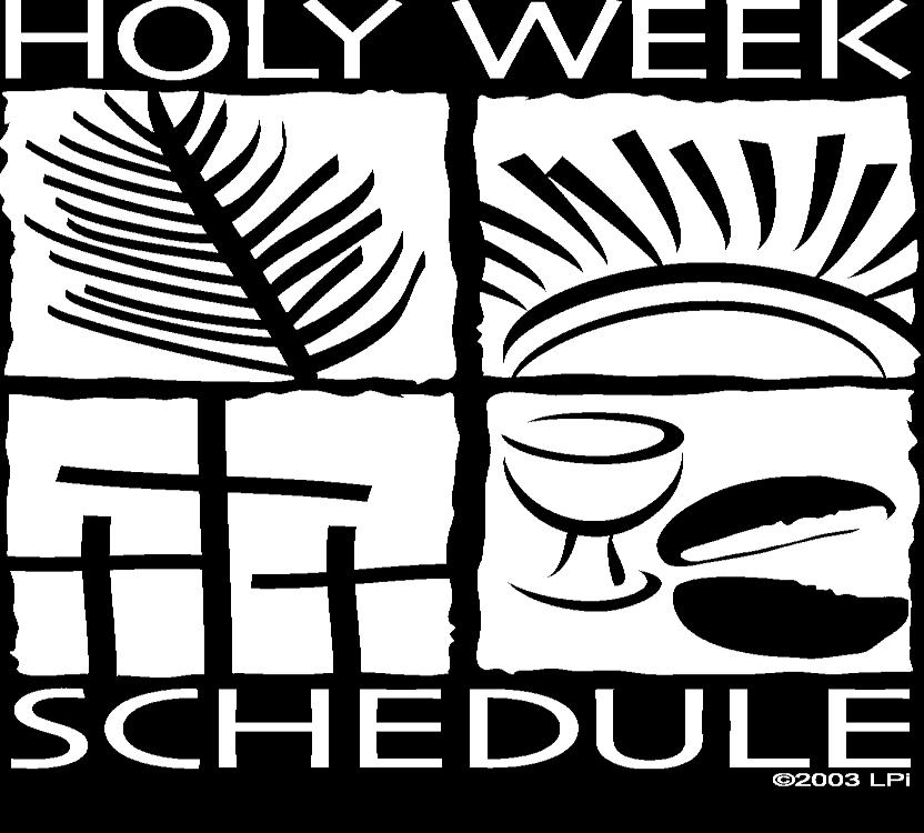 Saturday, March 24th 5:00 PM (Choir Mass) ~ 7:00 PM (Spanish) Sunday, March 25th 7:30 AM, 9:30 AM (Children s Choir), 11:00 AM and 12:30 PM 12:30 PM: Traditional Latin Mass in Parish Center Chapel.