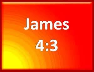 6 Asking Amiss From a Reprobate Mindset I believe that Psalms 66:16 and James 4:3 are connected James 4:3 - [Or] you do ask [God for them] and yet fail to receive, because you ask with wrong purpose