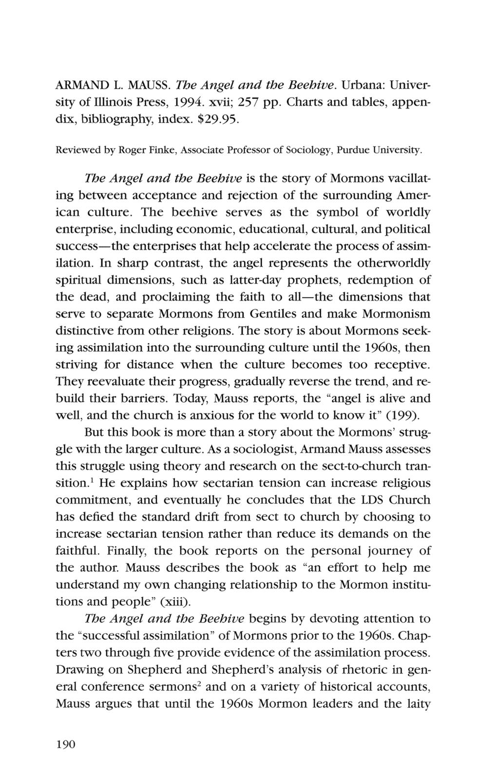 Finke: <em>the Angel and the Beehive</em> by Armand L. Mauss ARMAND L MAUSS the angel and the beehive urbana university of illinois press 1994 xvii 257 pp dix bibliography index 2995 29.