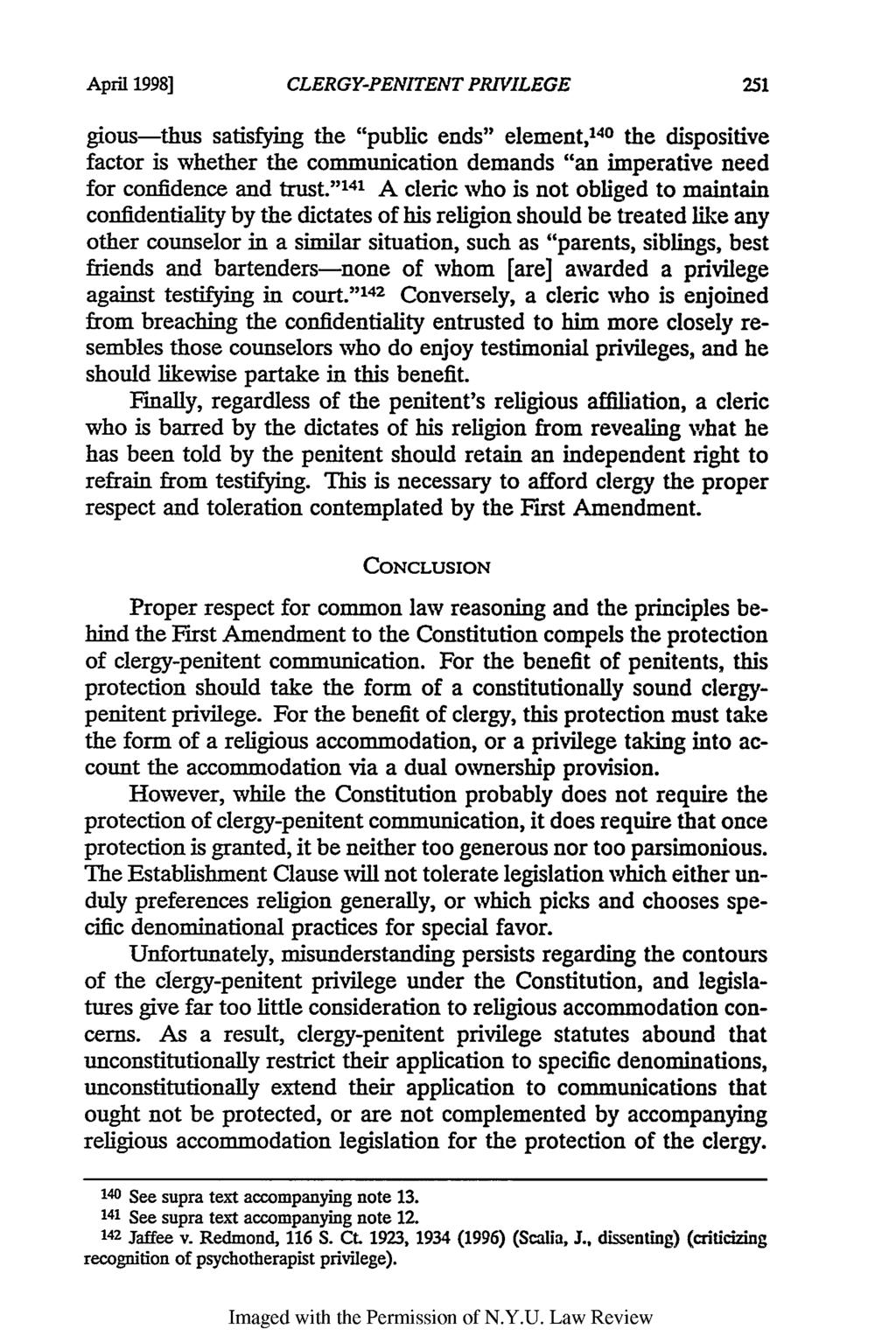 Apri 1998] CLERGY-PENITENT PRIVILEGE gious-thus satisfying the "public ends" element, 140 the dispositive factor is whether the communication demands "an imperative need for confidence and trust.