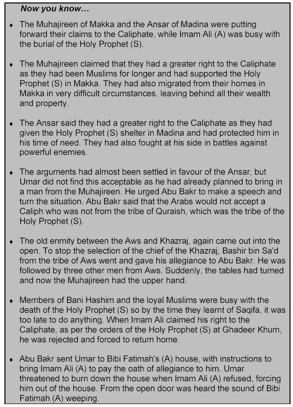 Exercise 1. Who was the rightful first Caliph and where was he at time of the discussion at Saqifa? 2. Why did the Muhajireen claim they had a greater right to the Caliphate? 3.