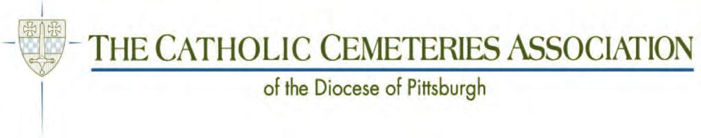 8 CATHOLIC CEMETERIES Pittsburgh Catholic Friday, October 20, 2017 Upcoming Events Sacred Music In Sacred Space - A Concert In Honor of Our Lady of the Rosary On Sunday, October 29, 2017 at 3:30 p.m. The Catholic Cemeteries Association will host Sacred Music in Sacred Space: A Concert in Honor of Our Lady of the Rosary.