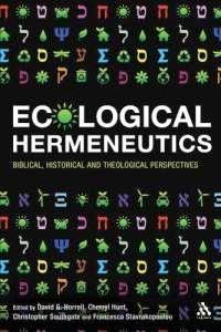 MISCELLANEOUS NEW BOOKS Ecological Hermeneutics by David G.