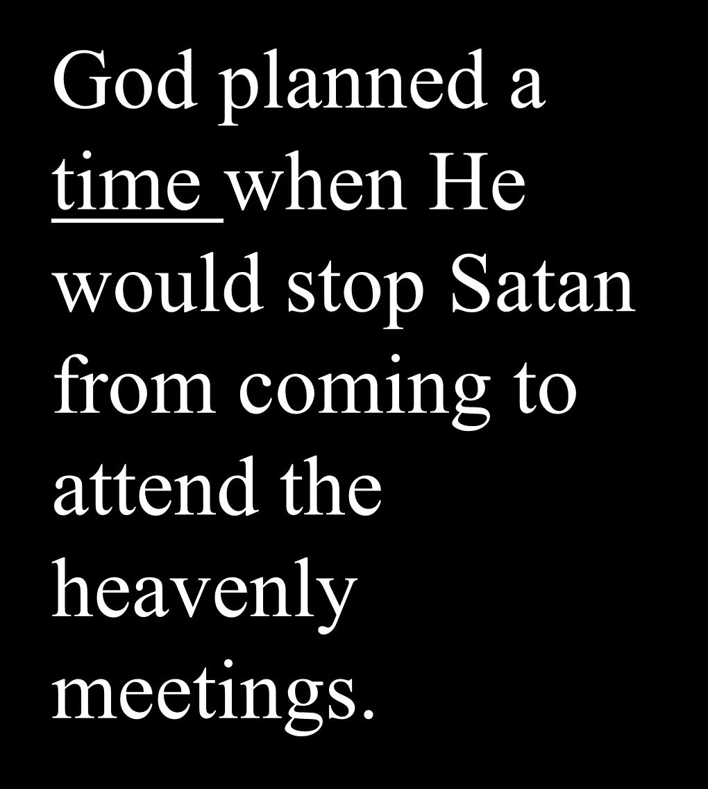 Satan from coming to