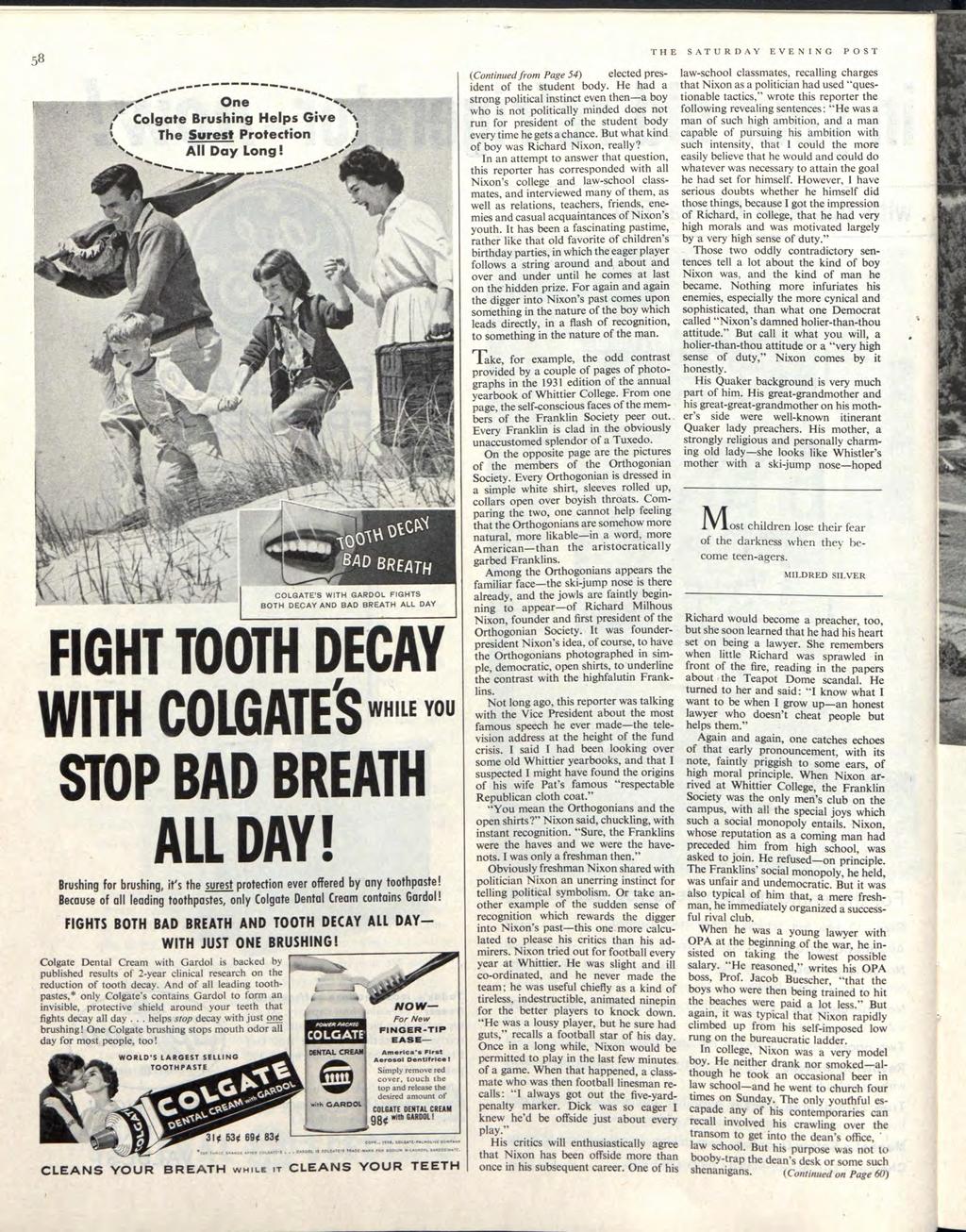 58 ----- One 01114.. 4' Colgate Brushing Helps Give The Surest Protection All Day Long! ~~_.11. woo COLGATE'S WITH GARDOL FIGHTS BOTH DECAY AND BAD BREATH ALL DAY FIGHT TOOTH DECAY WITH COLGATE'S WHILE YOU STOP BAD BREATH ALL DAY!