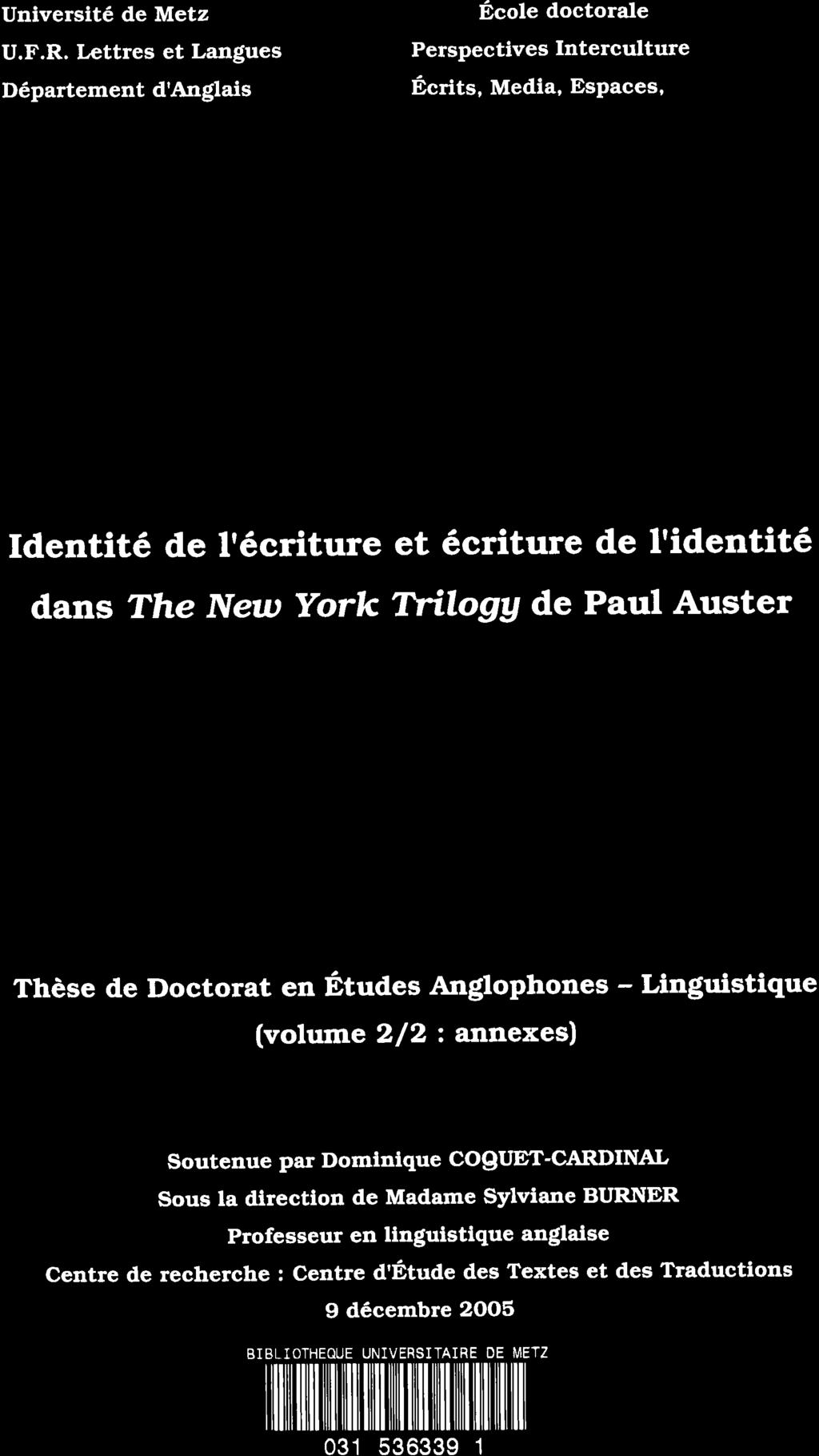 I'identité dans The Neut York Trilogg de Paul Auster Thèse de Doctorat en Études Anglophones - Linguistique (volume 2/2: annexes) Soutenue par