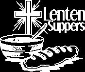 attend Lenten Services and help with the suppers.