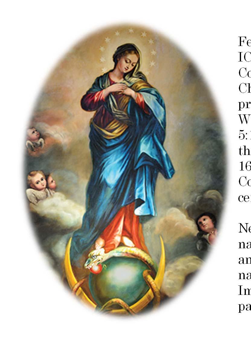 Icon of Our Lady of the Immaculate Conception During the week of February 1 through February 7 an ICON of "Our Lady of the Immaculate Conception" will be displayed in the Church.