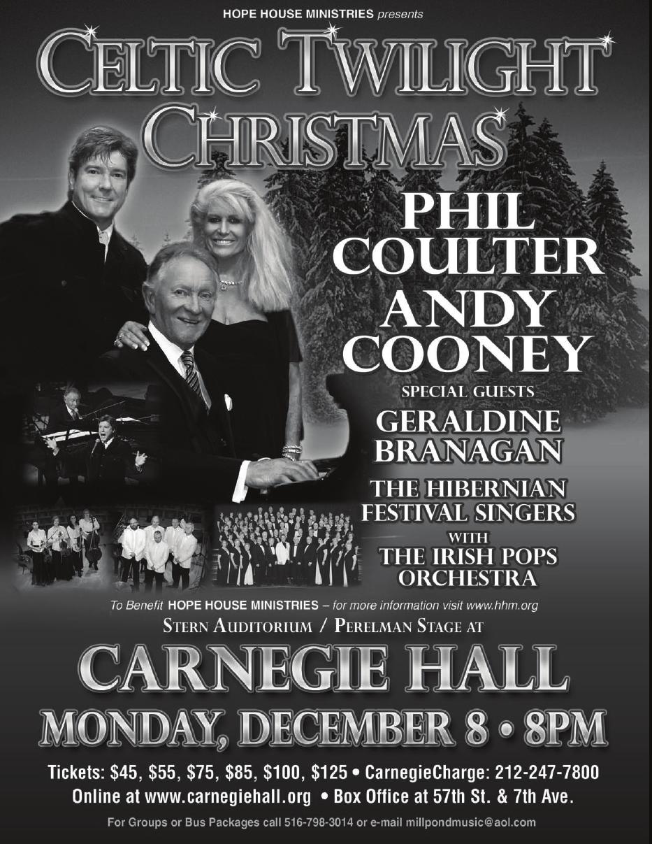 Our Lady of Lourdes Page 13 Bus Transportation is Available ($35) from Massapequa to a "Celtic Twilight Christmas" starring Andy Cooney & Phil Coulter at Carnegie Hall on December 8th.