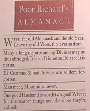 His Poor Richard s Almanack was extremely popular and remains influential to this day.
