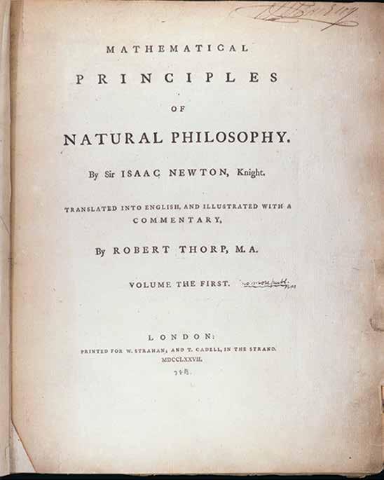 CHAPTER 1: Isaac Newton In his Principia (Mathematical Principles of Natural Philosophy), published in 1687, Isaac Newton explained that the basic laws of nature could be discovered through