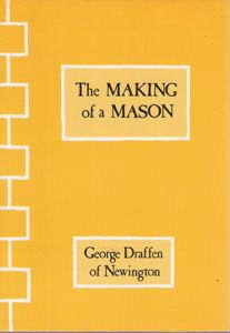 BOOK REVIEW THE MAKING OF A MASON A well-known Masonic writer within the Grand Lodge of Scotland and the United Grand Lodge of England, Bro.