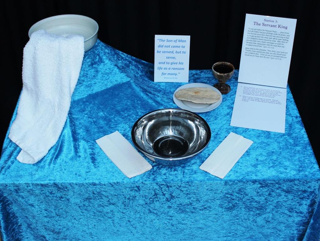 7 Station 3: The Servant King Items Needed: A table covered with turquoise crushed velvet 14 fabric Station number and description affixed to either a photo-frame or displayed in an A4 Acrylic