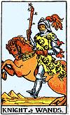 M I N O R A R C A N A KNIGHT of WANDS Bold. Charming. Determined. Outrageous. Rebellious. Sometimes ruthless. Strong will. Swift. Uncontrolled. Unpredictable. Wild. Armour. Horse. Mountains.