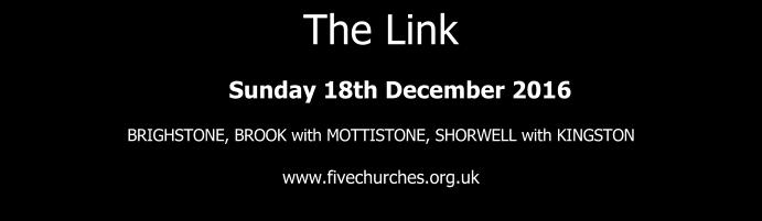 Advent 4 10:30 Shorwell The Moot 11:00 Brighstone Holy Communion Mottistone Nine Lessons & Carols Ps. 80. 1-8, 18-20 Isa. 7. 10-16 Rom. 1. 1-7 Matt. 1. 18-end Children are welcome at all services, but those marked with this symbol, are particularly inclusive of children.