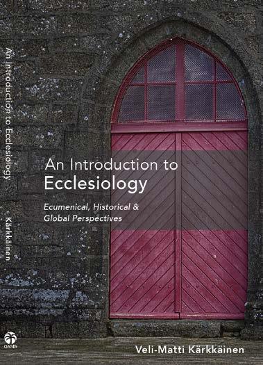 AN INTRODUCTION TO ECCLESIOLOGY Ecumenical, Historical & Global Perspectives An overview of both traditional and contemporary expressions of the Christian church.