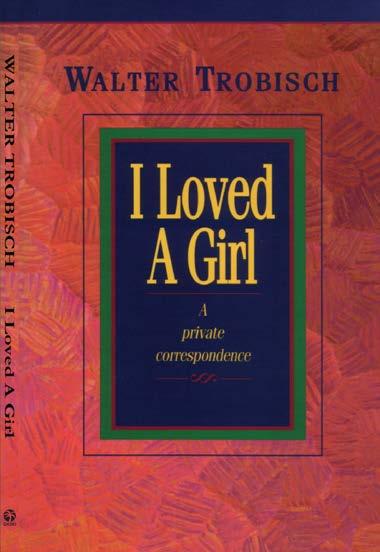 I LOVED A GIRL A Private Correspondence I Loved a Girl contains frank, intimate letters between African youth looking for answers and a trusted counselor and Africacentric advice on today s issues.