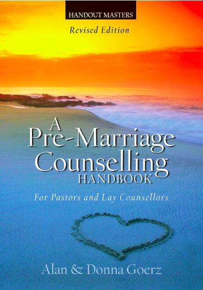 A PRE-MARRIAGE COUNSELLING HANDBOOK HANDOUT MASTERS For Pastors and Lay Counsellors - HANDOUT MASTERS My Image The Pre-Marriage Counselling Handbook was written specifically for the African context;